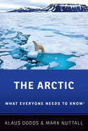 The Arctic: What Everyone Needs to Know(r)