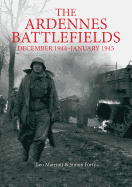 The Ardennes Battlefields: December 1944-January 1945