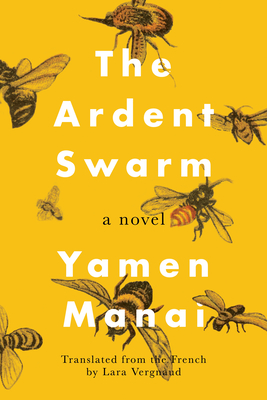 The Ardent Swarm - Manai, Yamen, and Vergnaud, Lara (Translated by)