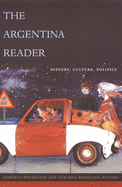 The Argentina Reader: History, Culture, Politics