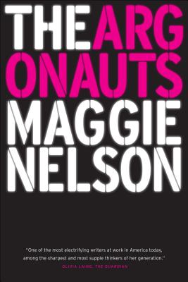 The Argonauts - Nelson, Maggie