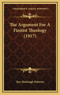 The Argument for a Finitist Theology (1917)