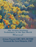 The Ariana Institute Techniques in the Spa World: Manual