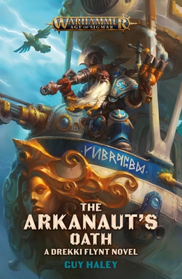 The Arkanaut's Oath - Haley, Guy