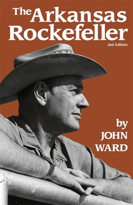 The Arkansas Rockefeller - Ward, John L