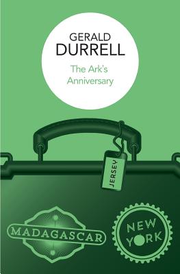 The Ark's Anniversary - Durrell, Gerald