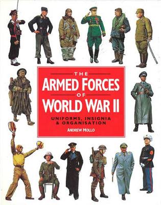 The Armed Forces of World War II - Mollo, Andrew