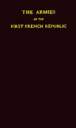 The Armies of the First French Republic and the Rise of the Marshals of Napoleon I ..; 2