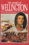 The Armies of Wellington - Haythornthwaite, Philip J.