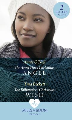 The Army Doc's Christmas Angel: The Army DOC's Christmas Angel (Hope Children's Hospital) / the Billionaire's Christmas Wish (Hope Children's Hospital) - O'Neil, Annie, and Beckett, Tina