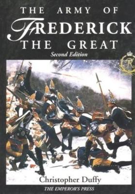 The Army of Frederick the Great - Duffy, Christopher