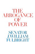 The Arrogance of Power