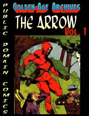 The Arrow Archives - Watts, Christopher, and Frumess, Barnaby (Editor)