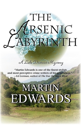 The Arsenic Labyrinth: A Lake District Mystery - Edwards, Martin