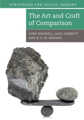 The Art and Craft of Comparison - Boswell, John, and Corbett, Jack, and Rhodes, R. A. W.