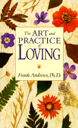 The Art and Practice of Loving