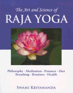 The Art and Science of Raja Yoga: Fourteen Steps to Higher Awareness