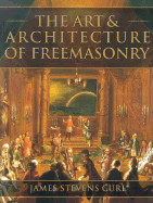 The Art & Architecture of Freemasonry: An Introductory Study
