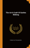The Art & Craft Of Garden Making