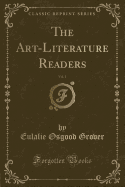 The Art-Literature Readers, Vol. 1 (Classic Reprint)