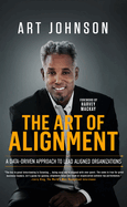 The Art of Alignment: A Data-Driven Approach to Lead Aligned Organizations