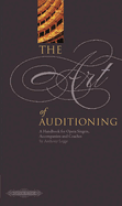 The Art of Auditioning (Revised Edition): A Handbook for Opera Singers, Coaches and Accompanists