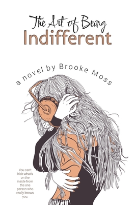 The Art of Being Indifferent - Moss, Brooke