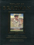 The Art of Bradman: The Bradman Museum, a Collection of Original Paintings and Drawings