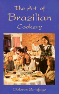 The Art of Brazilian Cookery - Botafogo, Dolores