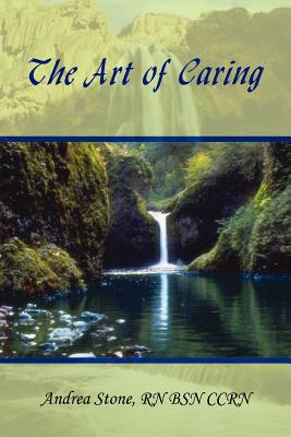 The Art of Caring - Stone, Andrea