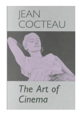 The Art of Cinema - Cocteau, Jean, and Buss, Robin (Introduction by)
