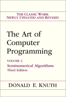 The Art of Computer Programming: Seminumerical Algorithms, Volume 2 - Knuth, Donald