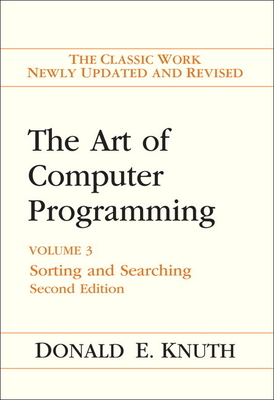 The Art of Computer Programming: Sorting and Searching, Volume 3 - Knuth, Donald