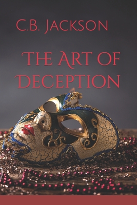 The Art of Deception - Jackson, C B