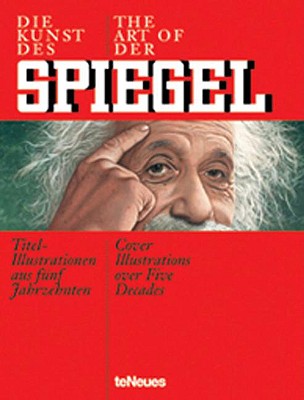 The Art of Der Spiegel: Cover Illustrations Over Five Decades - Aust, Stefan (Editor)