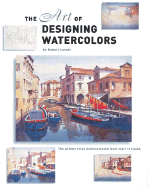 The Art of Designing Watercolors - Lovett, Robert