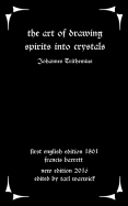 The Art of Drawing Spirits Into Crystals: The Doctrine of Spirits