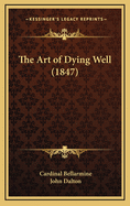 The Art of Dying Well (1847)