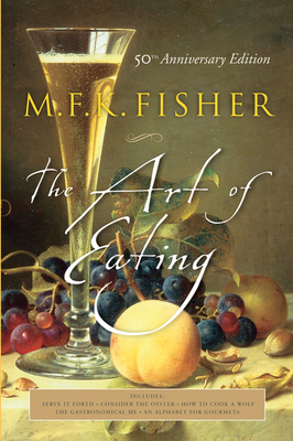 The Art of Eating: 50th Anniversary Edition - Reardon, Joan, and Fisher, M F K