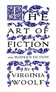 The Art of Fiction: and Modern Fiction