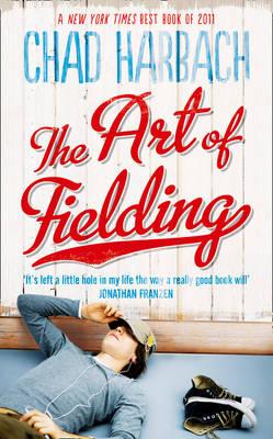 The Art of Fielding - Harbach, Chad