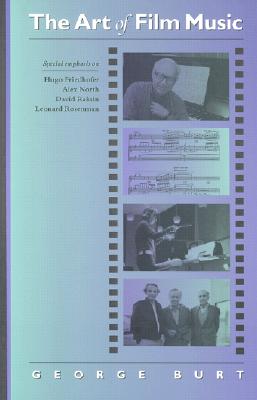 The Art of Film Music - Burt, George