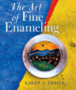 The Art of Fine Enameling