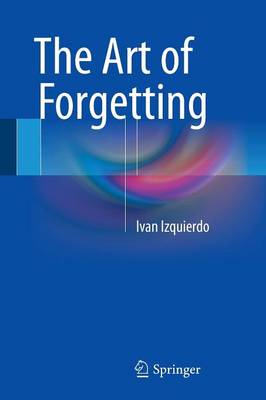 The Art of Forgetting - Izquierdo, Ivan