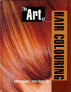 The Art of Hair Colouring: Hairdressing and Beauty Industry Authority/Thomson Learning Series