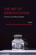 The Art of Identification: Forensics, Surveillance, Identity