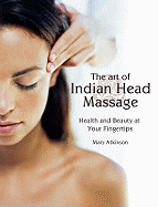 The Art of Indian Head Massage