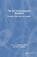 The Art of Investigation Revisited: Practical Tips from the Experts