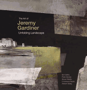 The Art of Jeremy Gardiner: Unfolding Landscape