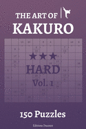 The Art of Kakuro Hard Vol.1